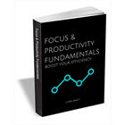 Focus & Productivity Fundamentals - Boost Your Efficiency (Mac & PC) Discount