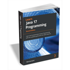 Learn Java 17 Programming - Second Edition ($31.99 Value) FREE for a Limited Time