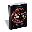 The Innovation Ultimatum: How six strategic technologies will reshape every business in the 2020s ($17.00 Value) FREE for a Limited Time